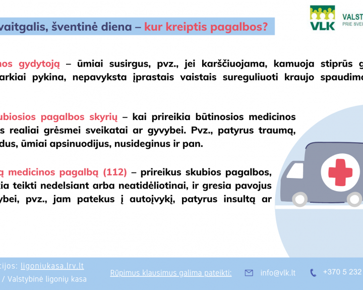 Kur kreiptis medicinos pagalbos šventinėmis dienomis?